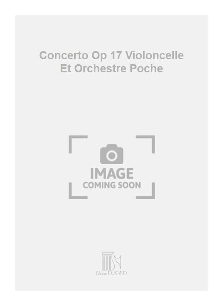 Concerto Op 17 Violoncelle Et Orchestre Poche